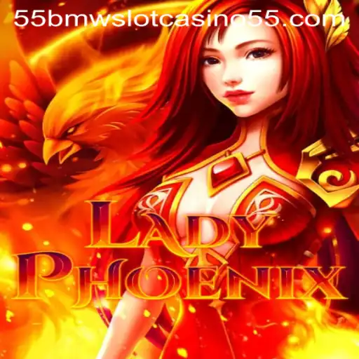 LadyPhoenix: The Enchanting New Experience in 55bmw Slot Casino