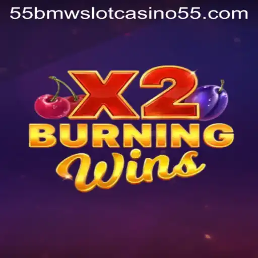 Exploring the Thrills of BurningWinsX2 in the 55bmw Slot Casino