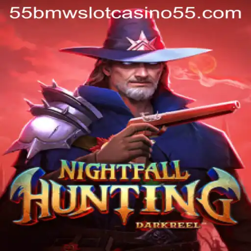 Discover the Thrills of NightfallHunting and the 55bmw Slot Casino
