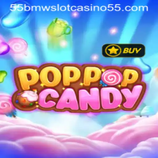 Exploring the Exciting World of POPPOPCANDY and 55bmw Slot Casino