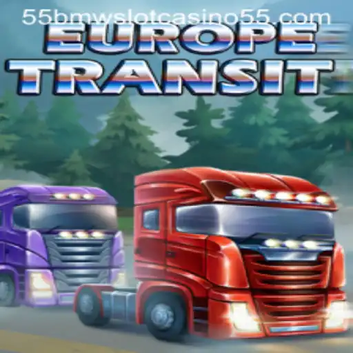 Discover the Thrills of EuropeTransit and 55bmw Slot Casino