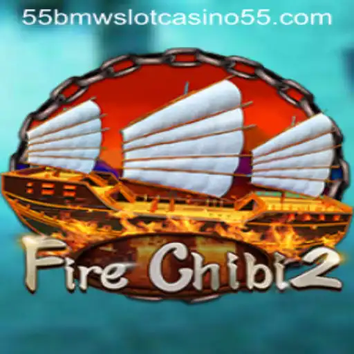 Exploring FireChibi2 and the Exciting World of 55bmw Slot Casino