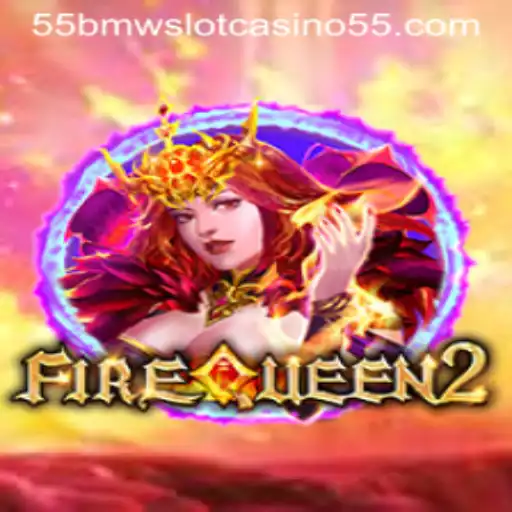 Exploring FireQueen2: The Enchanting World of 55bmw Slot Casino