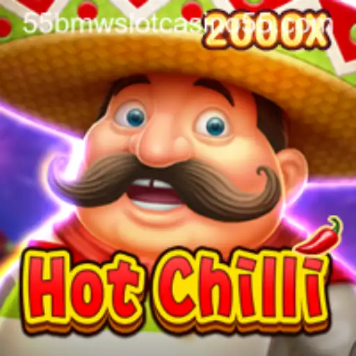 Exploring the Thrills of HotChilli: A Game Fueling the 55bmw Slot Casino Experience