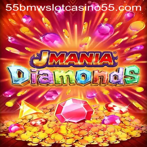 JManiaDiamonds: Exciting World of 55bmw Slot Casino