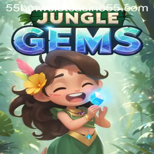 Exploring the Wonders of JungleGems and the Excitement of 55bmw Slot Casino