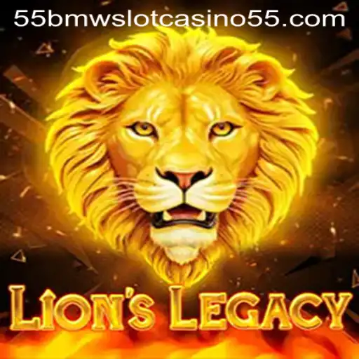 Explore the Exciting World of LionsLegacy: A Thrilling 55BMW Slot Casino Game