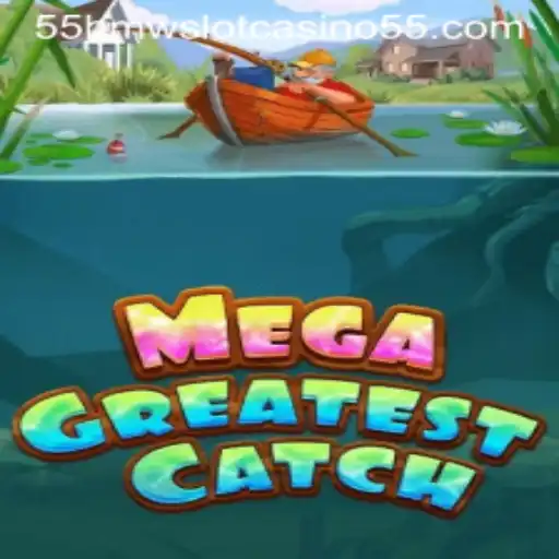 MegaGreatestCatch: The Ultimate Gaming Experience