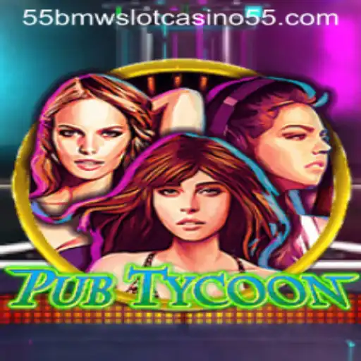 Dive into Gaming Excellence with PubTycoon & 55bmw Slot Casino