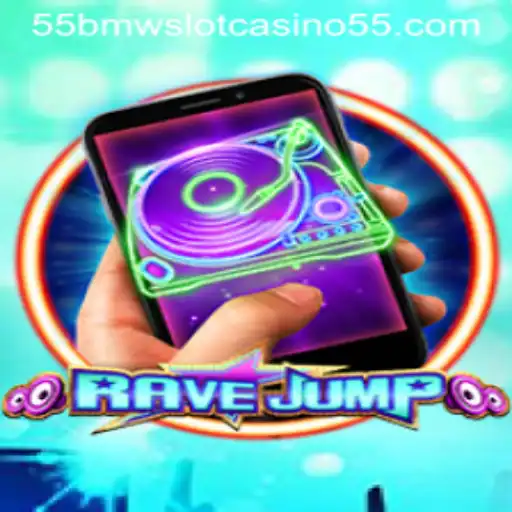 RaveJumpmobile: Enter the Electrifying World of 55BMW Slot Casino