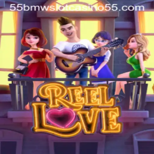 Exploring the Thrills of ReelLove Slot in the 55BMW Casino Universe