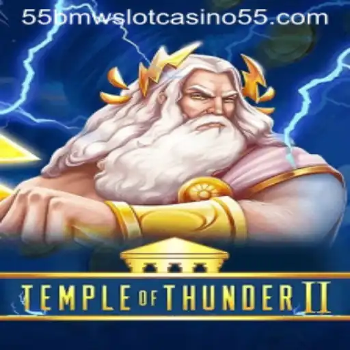 Experience the Excitement of TempleofThunderII at 55bmw Slot Casino