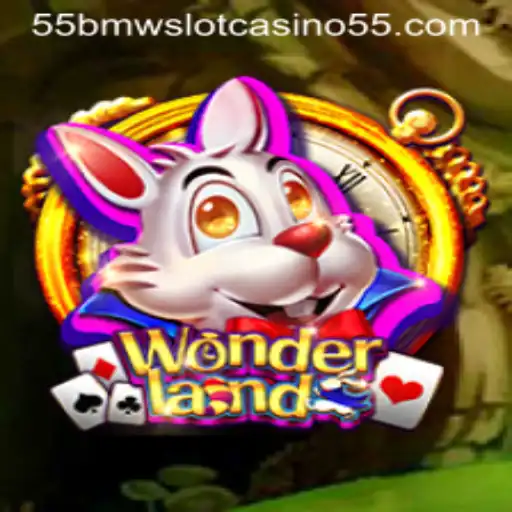 Exploring the Enchanting World of Wonderland: A Journey Through 55bmw Slot Casino